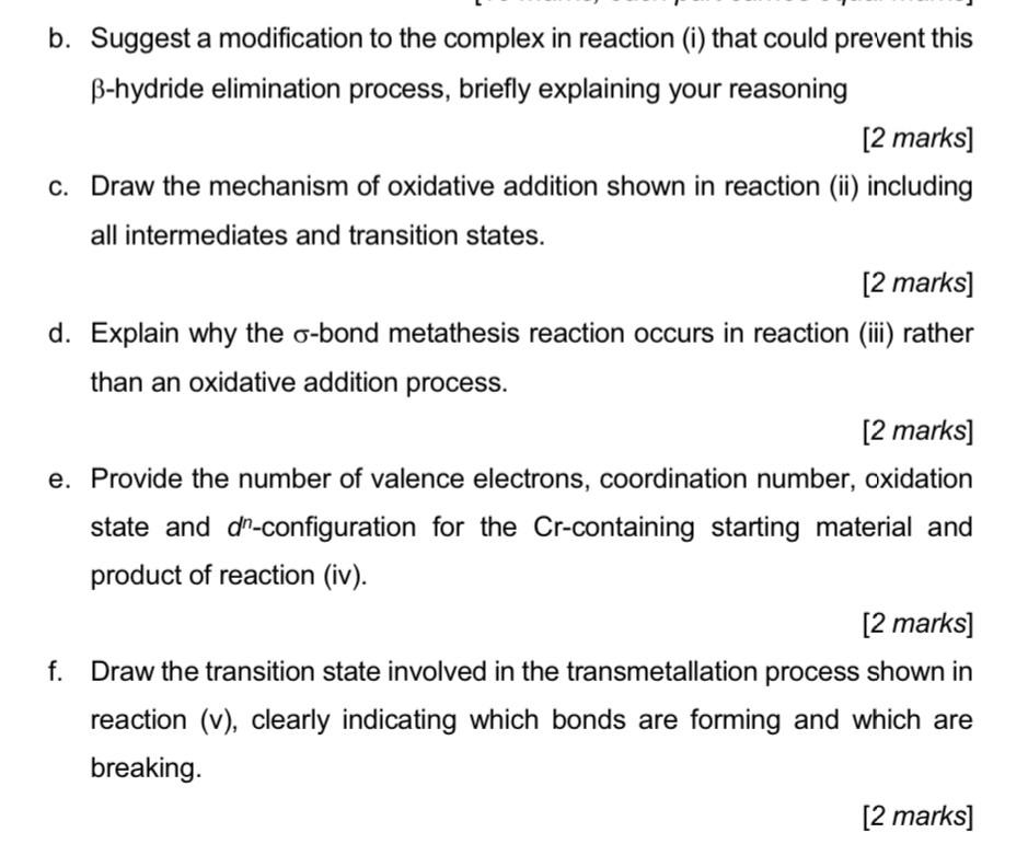 B Suggest A Modification To The Complex In Reaction I That Could Prevent This B Hydride Elimination Process Briefly 2