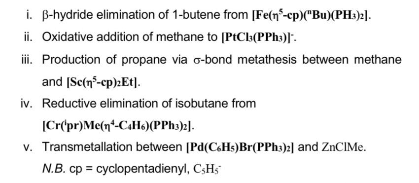 B Suggest A Modification To The Complex In Reaction I That Could Prevent This B Hydride Elimination Process Briefly 3