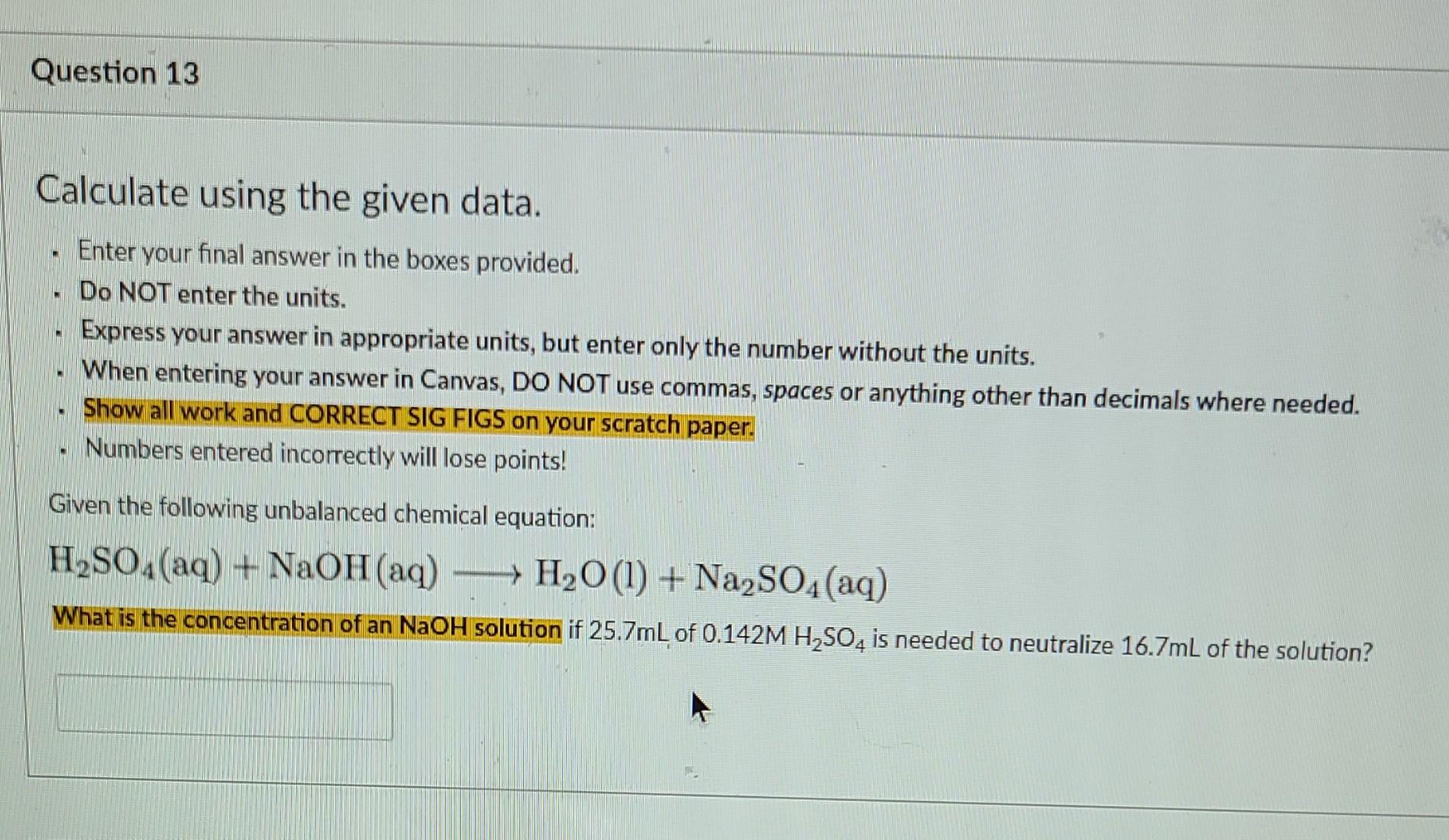 Question 13 Calculate Using The Given Data Enter Your Final Answer In The Boxes Provided Do Not Enter The Units Expre 1