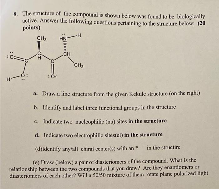 8 The Structure Of The Compound Is Shown Below Was Found To Be Biologically Active Answer The Following Questions Pert 1