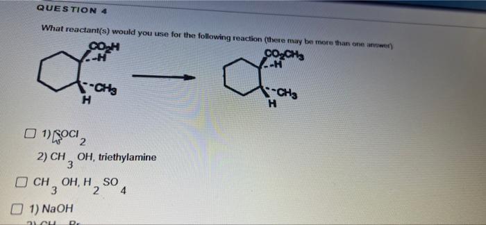 Question 4 What Reactant S Would You Use For The Following Reaction There May Be More Than One Answer Co Ch3 8 8 Ch C 1