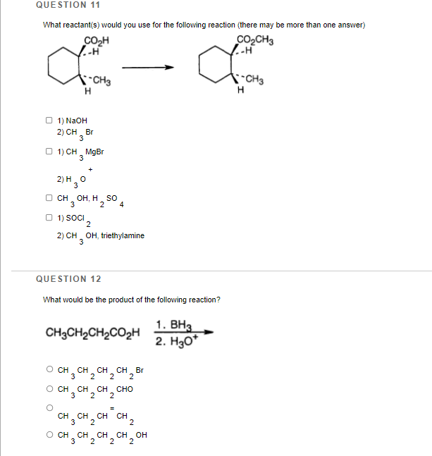 Question 11 What Reactant S Would You Use For The Following Reaction There May Be More Than One Answer Co H H Co Ch3 1