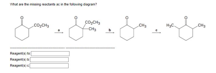 What Are The Missing Reactants Ac In The Following Diagram Ch3 H3c Co Ch3 Ch3 Ch3 Jo Jo Jo Jo Co Ch3 Reagent S To 1