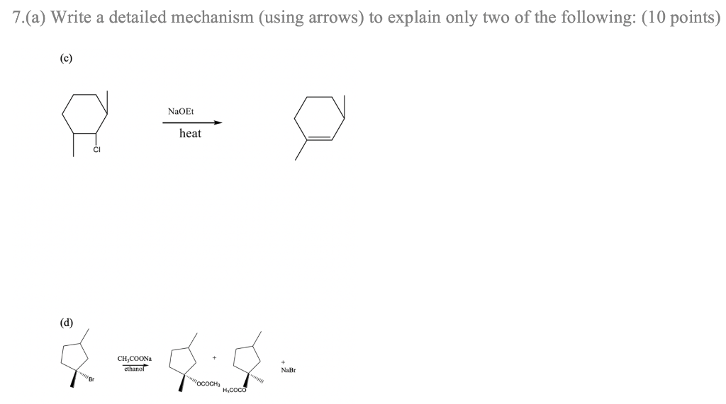 7 A Write A Detailed Mechanism Using Arrows To Explain Only Two Of The Following 10 Points C Naoet Heat D 1
