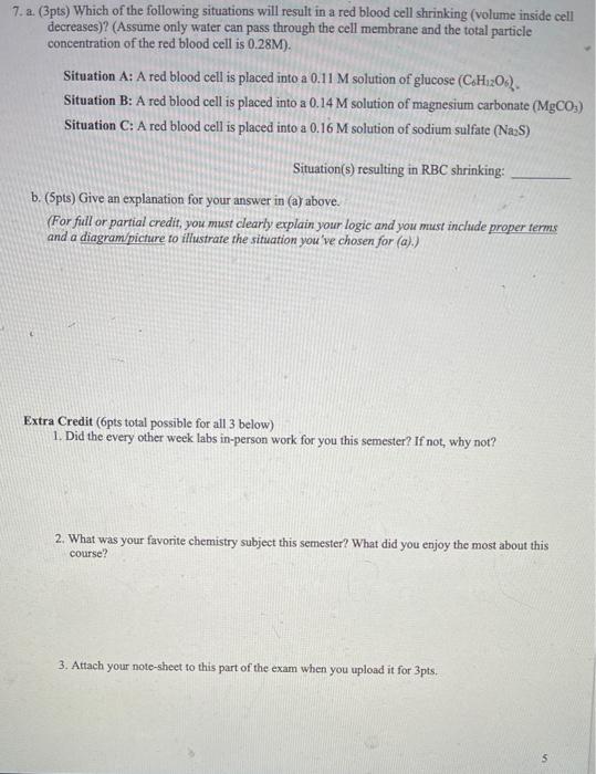 7 A 3pts Which Of The Following Situations Will Result In A Red Blood Cell Shrinking Volume Inside Cell Decreases 2