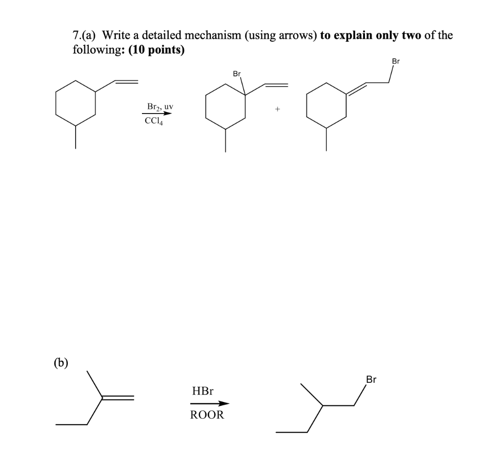 B 7 A Write A Detailed Mechanism Using Arrows To Explain Only Two Of The Following 10 Points Br Br Br Uv Pra 1