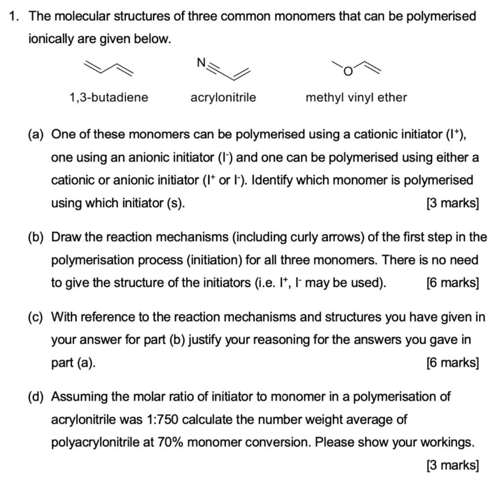 1 The Molecular Structures Of Three Common Monomers That Can Be Polymerised Ionically Are Given Below 1 3 Butadiene Ac 1