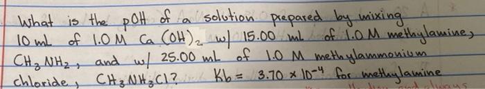 24 What Is The Pot Of A Solution Prepared Solution Prepared By Mixing 10ml Of 1 0m Ca Oh W 15 00 M Of 1 0m Methyla 1
