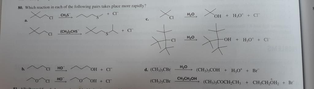 80 Which Reaction In Each Of The Following Pairs Takes Place More Rapidly Cr Ch S A Ch3 2chs Ci 21 Alltart Ci Ci 1