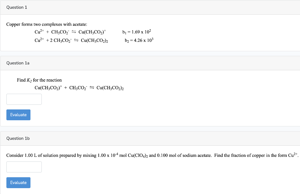 Question 1 Copper Forms Two Complexes With Acetate Question La Cu Ch3co Cu Ch3co Cu 2 Ch3co Cu Ch3co2 2 1