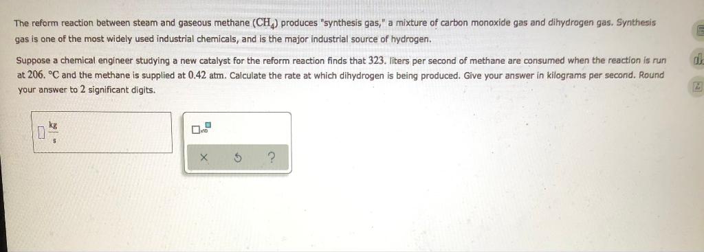 The Reform Reaction Between Steam And Gaseous Methane Ch Produces Synthesis Gas A Mixture Of Carbon Monoxide Gas A 1