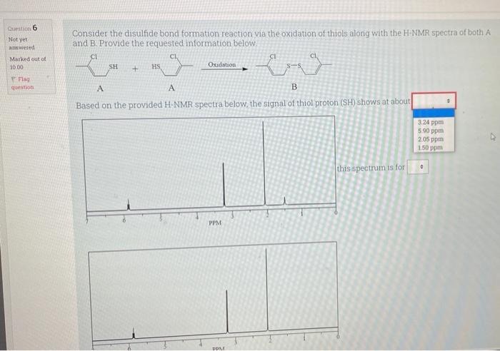 Question 6 Not Yet Answered Marked Out Of 10 00 Flag Question Consider The Disulfide Bond Formation Reaction Via The Oxi 1