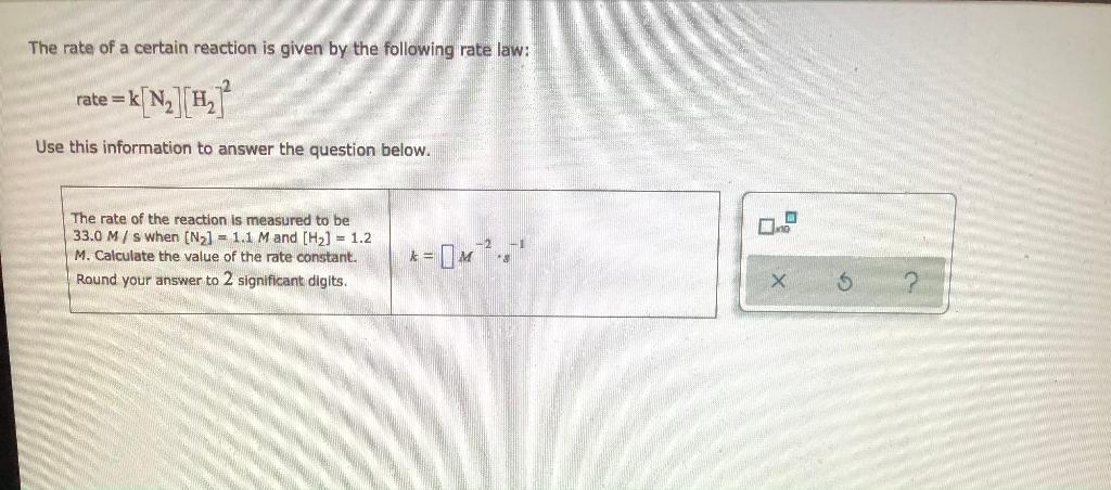 The Rate Of A Certain Reaction Is Given By The Following Rate Law Ratek N K N H Use This Information To Answer T 1