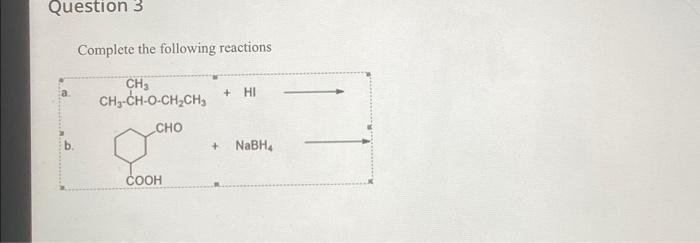 Question 3 Complete The Following Reactions Ch Hi Ch3 Ch O Ch Ch Cho Nabh4 Cooh 1