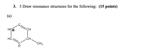 3 3 Draw Resonance Structures For The Following 15 Points A Hco Ch Hc Ch Ch3 1