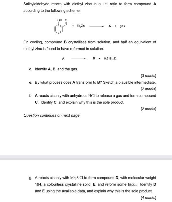 Salicylaldehyde Reacts With Diethyl Zinc In A 1 1 Ratio To Form Compound A According To The Following Scheme Oh O Et Z 2