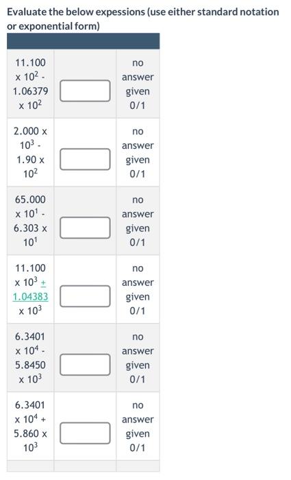 Evaluate The Below Expessions Use Either Standard Notation Or Exponential Form 11 100 No X 10 Answer Given 1 06379 X 1