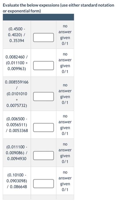 Evaluate The Below Expessions Use Either Standard Notation Or Exponential Form No 0 4500 Answer 0 4020 Given 0 35 1