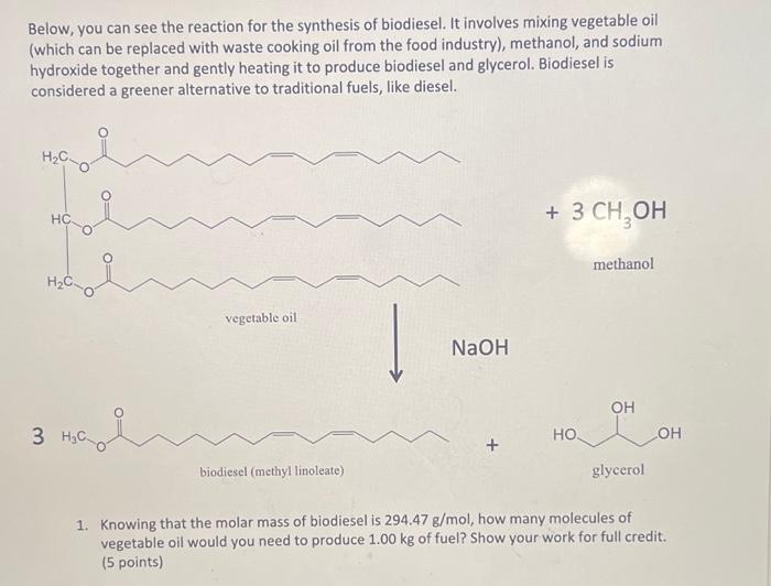 Below You Can See The Reaction For The Synthesis Of Biodiesel It Involves Mixing Vegetable Oil Which Can Be Replaced 1
