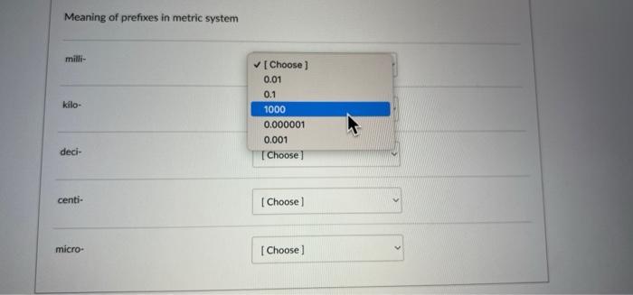 Meaning Of Prefixes In Metric System Milli Kilo Deci Centi Micro Choose 0 01 0 1 1000 0 000001 0 001 Choose 1