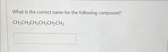 6 7 8 H3c Chch3 21 Ch3chchch2ch2ch3 4 5 3 Ch3 Identify Carbon 5 In The Molecule Above As Primary Secondary Tertiary 6