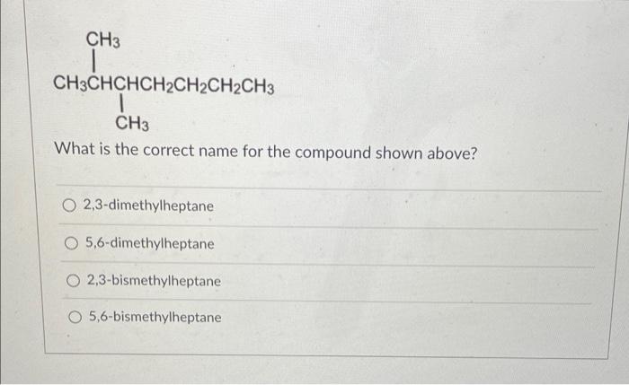 6 7 8 H3c Chch3 21 Ch3chchch2ch2ch3 4 5 3 Ch3 Identify Carbon 5 In The Molecule Above As Primary Secondary Tertiary 9