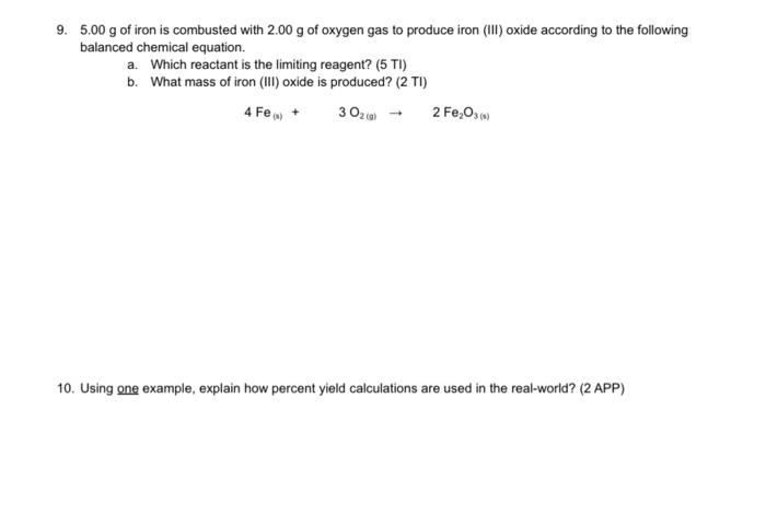 9 5 00 G Of Iron Is Combusted With 2 00 G Of Oxygen Gas To Produce Iron Iii Oxide According To The Following Balanced 1