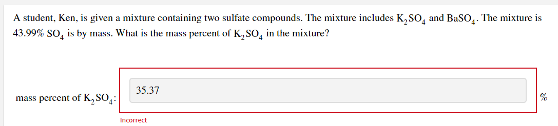 A Student Ken Is Given A Mixture Containing Two Sulfate Compounds The Mixture Includes K So And Baso4 The Mixture 1