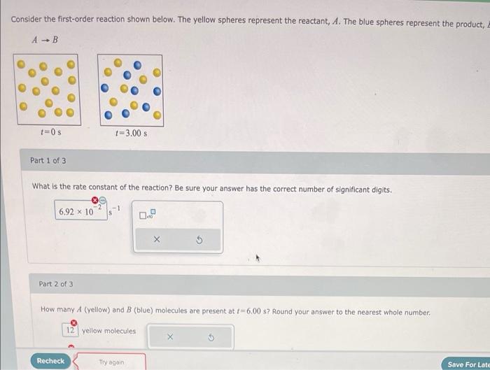 Consider The First Order Reaction Shown Below The Yellow Spheres Represent The Reactant A The Blue Spheres Represent 1