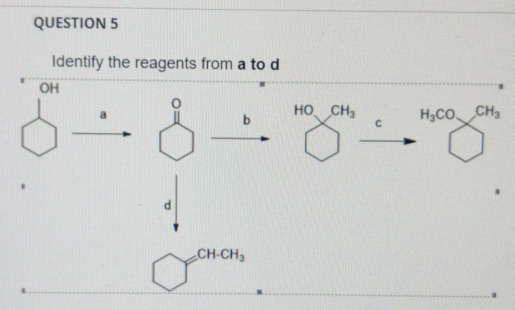Question 5 Identify The Reagents From A To D 1