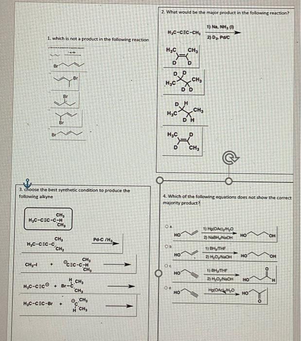 2 What Would Be The Major Product In The Following Reaction Hyc Cec Ch 1 Na H 00 2 D Pac 1 Which Is Not A Produc 1