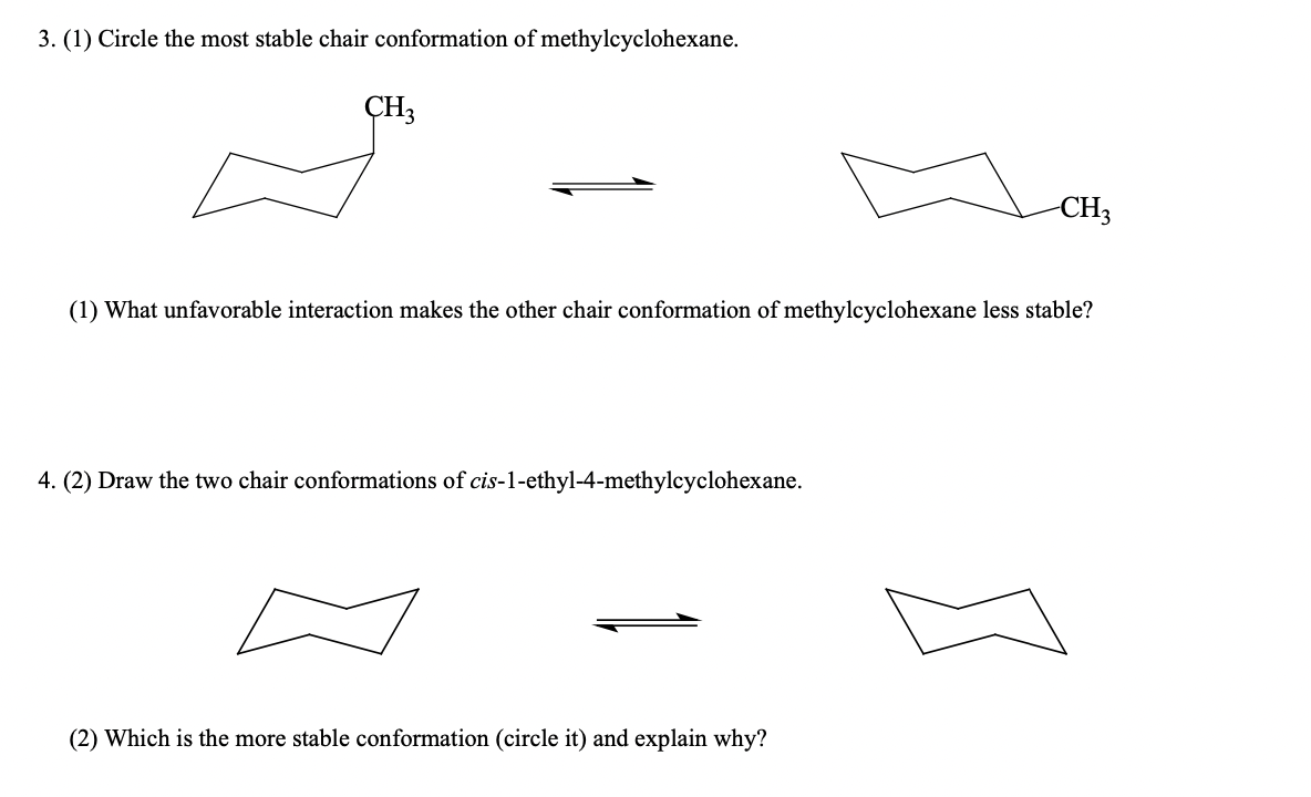3 1 Circle The Most Stable Chair Conformation Of Methylcyclohexane Ch Ch3 1 What Unfavorable Interaction Makes T 1
