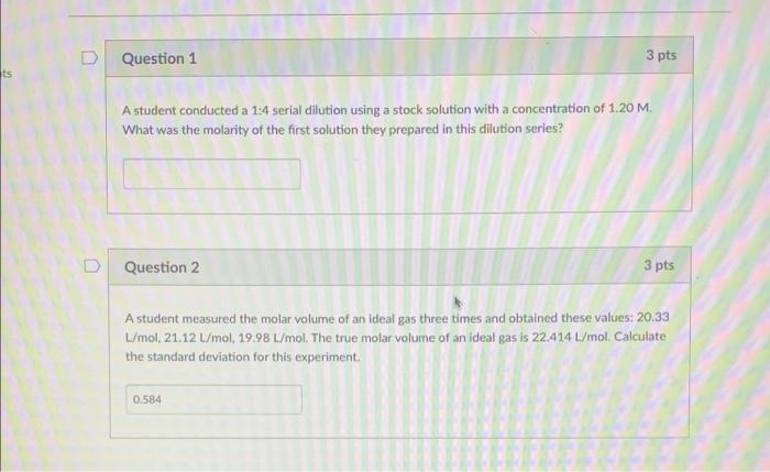 Question 1 3 Pts Ts A Student Conducted A 1 4 Serial Dilution Using A Stock Solution With A Concentration Of 1 20 M Wha 1