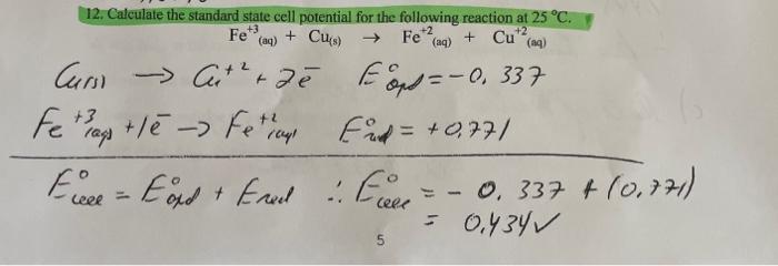 12 Calculate The Standard State Cell Potential For The Following Reaction At 25 C Aq Cu S Cu Aq Fe 3 2 F 1