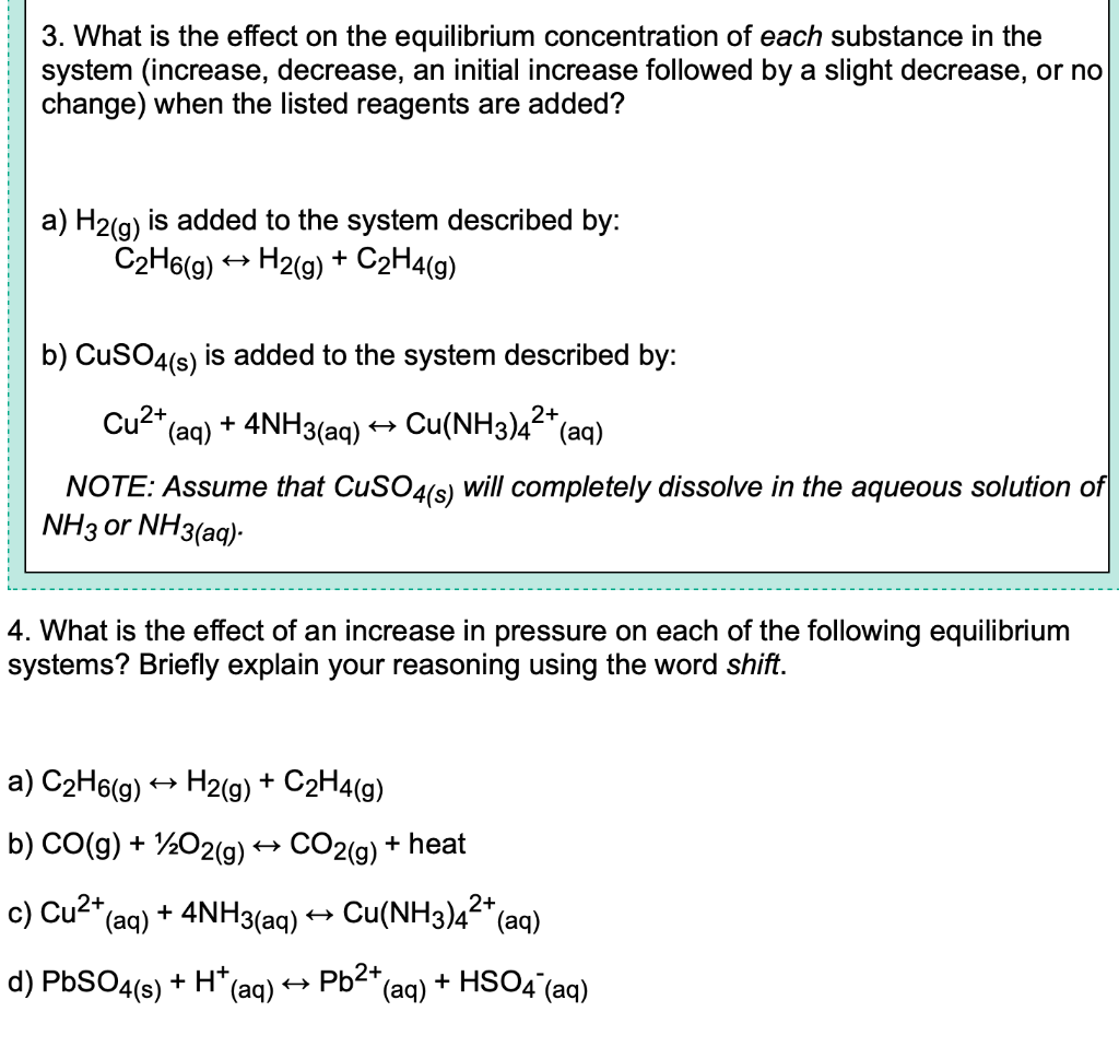 3 What Is The Effect On The Equilibrium Concentration Of Each Substance In The System Increase Decrease An Initial I 1
