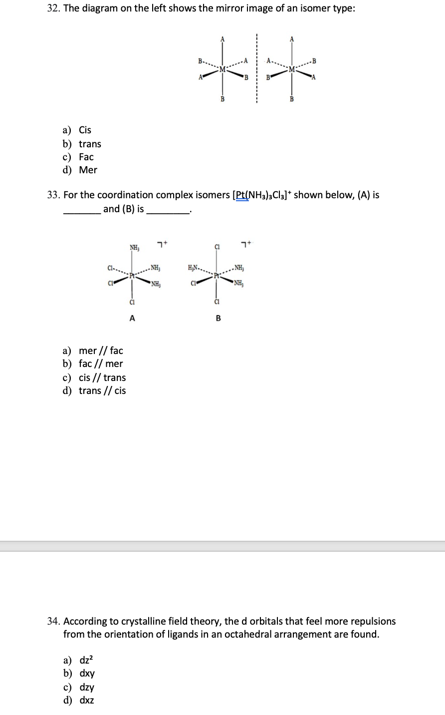 32 The Diagram On The Left Shows The Mirror Image Of An Isomer Type A Cis B Trans C Fac D Mer 33 For The Coord 1