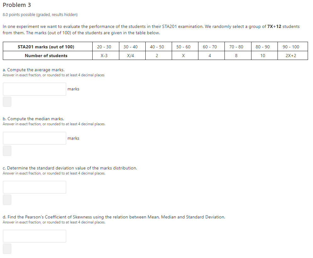 Problem 3 8 0 Points Possible Graded Results Hidden In One Experiment We Want To Evaluate The Performance Of The Stud 1