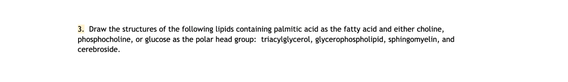 3 Draw The Structures Of The Following Lipids Containing Palmitic Acid As The Fatty Acid And Either Choline Phosphocho 1