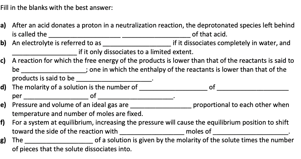 Fill In The Blanks With The Best Answer A After An Acid Donates A Proton In A Neutralization Reaction The Deprotonate 1