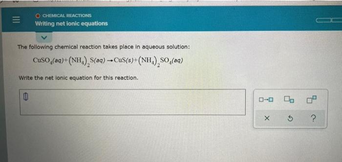 U O Chemical Reactions Writing Net Ionic Equations The Following Chemical Reaction Takes Place In Aqueous Solution Cuso 1