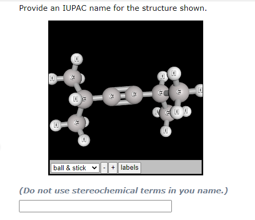 Provide An Iupac Name For The Structure Shown H I C Echh H H Ball Stick Labels Do Not Use Stereochemical Terms In 1
