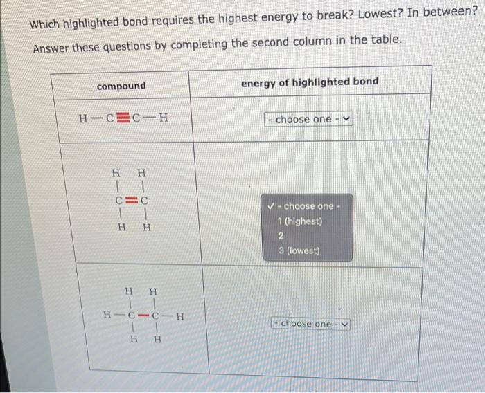 Which Highlighted Bond Requires The Highest Energy To Break Lowest In Between Answer These Questions By Completing Th 1
