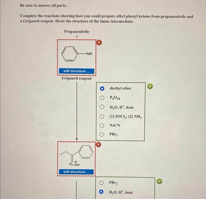 Be Sure To Answer All Parts Complete The Reactions Showing How You Could Prepare Ethyl Phenyl Ketone From Propanenitril 1