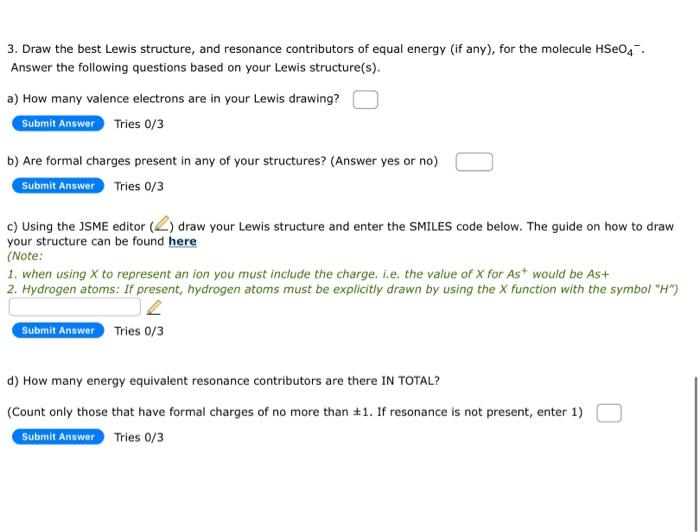 3 Draw The Best Lewis Structure And Resonance Contributors Of Equal Energy If Any For The Molecule Hs04 Answer Th 1