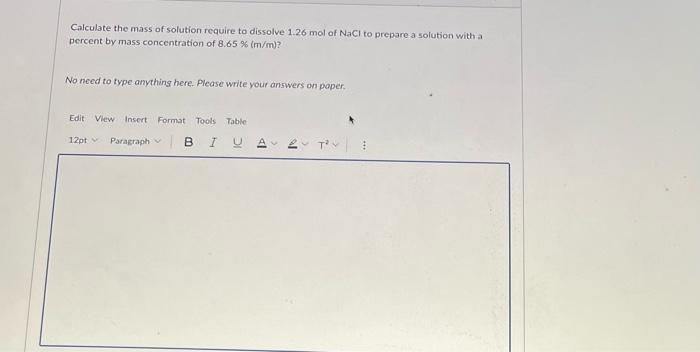 Calculate The Mass Of Solution Require To Dissolve 1 26 Mol Of Nacl To Prepare A Solution With A Percent By Mass Concent 1