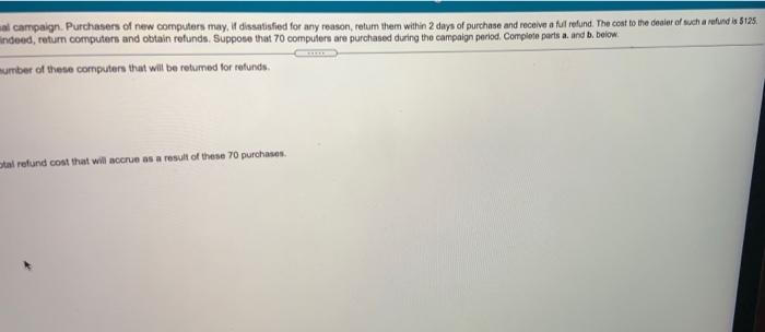 A Notebook Computer Dealer Mounts A New Promotional Campaign Purchasers Of New Computers May Dissatared For Any Reason 2