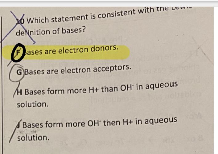 10 Which Statement Is Consistent With The Lewis Definition Of Bases Ases Are Electron Donors Gbases Are Electron Accep 1