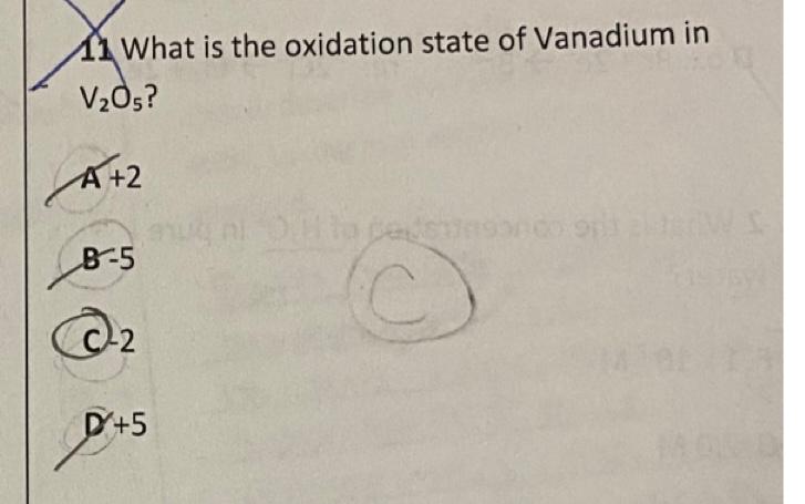 1 What Is The Oxidation State Of Vanadium In V O5 A 2 Oh To Pedem B 5 2 D 5 1