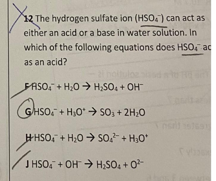 12 The Hydrogen Sulfate Ion Hso4 Can Act As Either An Acid Or A Base In Water Solution In Which Of The Following Equa 1
