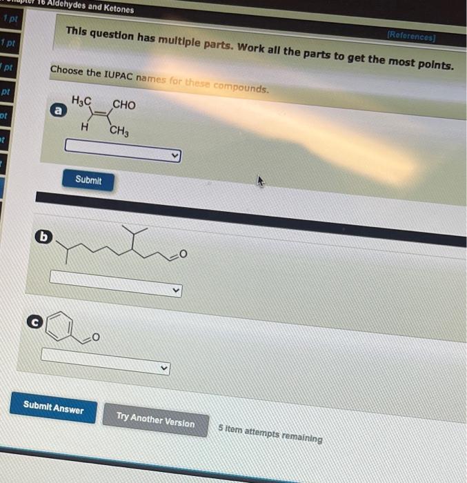 1 Pt 1 Pt Pt Pt Ot At Aldehydes And Ketones References This Question Has Multiple Parts Work All The Parts To Get The 1